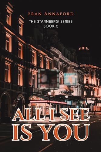 All I See Is You: The Starnberg Series - Book 5