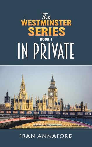 The Westminster Series Book 1: In Private von Austin Macauley Publishers