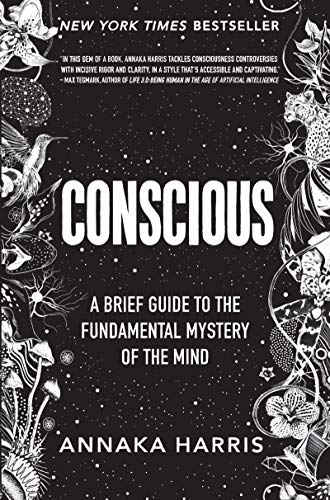Conscious: A Brief Guide to the Fundamental Mystery of the Mind von Harper