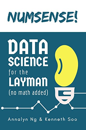 Numsense! Data Science for the Layman: No Math Added von Annalyn Ng & Kenneth Soo