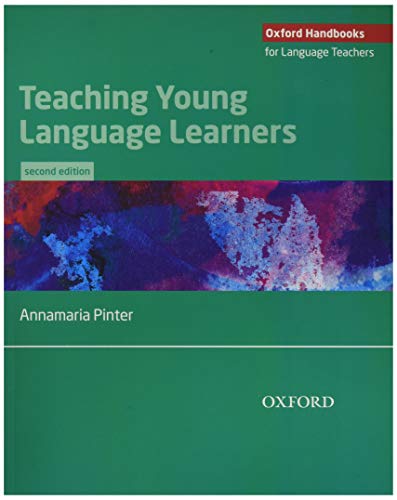 Teaching Young Language Learners (Oxford Handbooks for Language Teachers)
