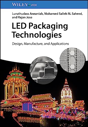 LED Packaging Technologies: Design, Manufacture, and Applications von Wiley-VCH