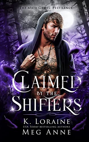 Claimed by the Shifters: The Mate Games (Pestilence, Band 2)