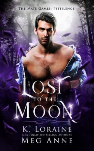 Lost to the Moon: The Mate Games: A Small Town Monster Romance (Pestilence, Band 4)