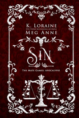 Sin: The Mate Games: Apocalypse, Book 1: Alternate Cover Edition (The Mate Games: Apocalypse, Alternate Cover Editions, Band 1) von Independently published