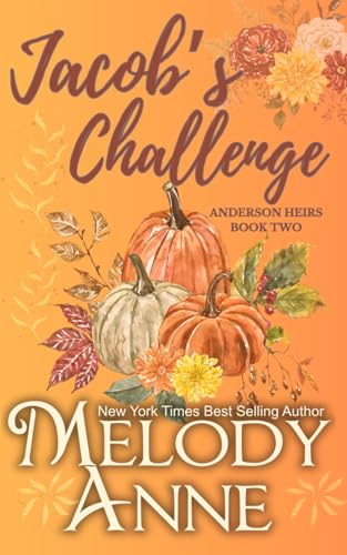Jacob's Challenge — Jacob (The Anderson Heirs, book 2) (The Andersons, Book 14) von Independently published