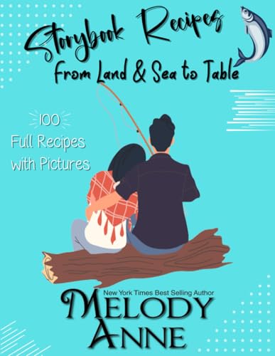 Storybook Recipes: From Land & Sea to Table, Recipes, Canning, and so much more Storybook Recipes: From Land & Sea to Table, Recipes, Canning, and so much more von Independently published
