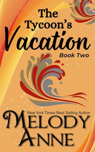 The Tycoon's Vacation: (The Titans - Book 2) von Independently published