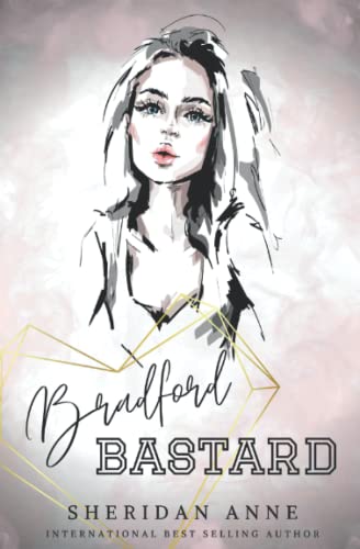 Bradford Bastard: Special Edition Cover (Bradford Bastard (Special Edition Covers), Band 1)