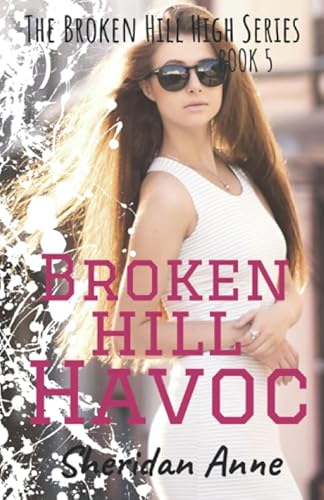 Broken Hill Havoc: The Broken Hill High Series (Book 5)