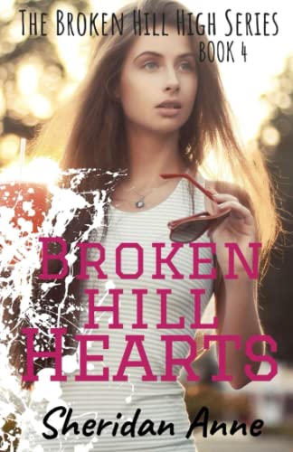 Broken Hill Hearts: The Broken Hill High Series (Book 4)