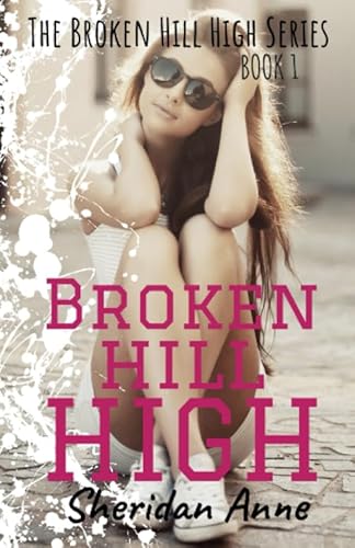 Broken Hill High: The Broken Hill High Series (Book 1) von Independently published