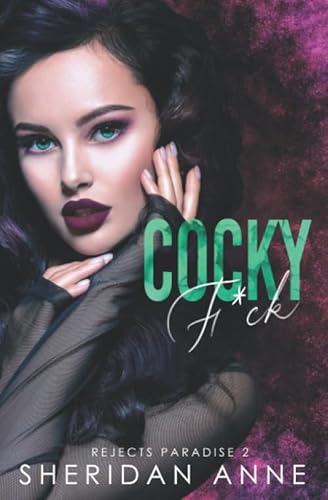 Cocky F*ck: A Dark High School Bully Romance (Rejects Paradise Book 2) von Independently published
