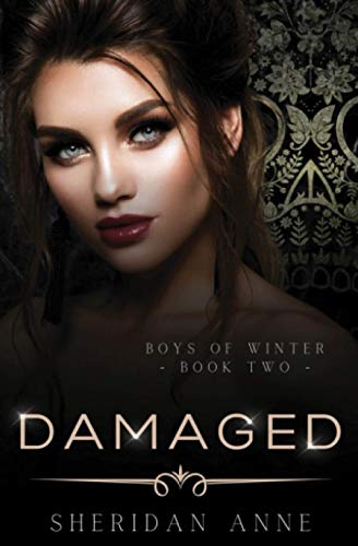 Damaged: A Dark Enemies to Lovers Reverse Harem Romance (Boys Of Winter, Band 2) Damaged: A Dark Enemies to Lovers Reverse Harem Romance (Boys Of Winter, Band 2)