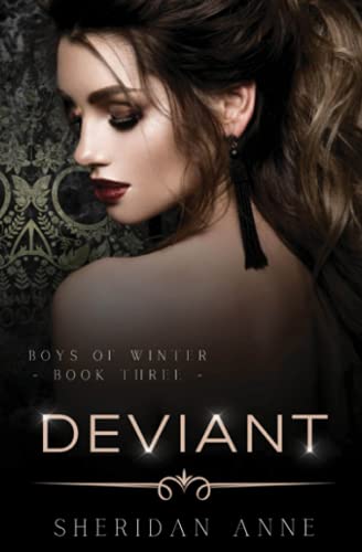 Deviant: A Dark Enemies to Lovers Reverse Harem Romance (Boys Of Winter, Band 3)