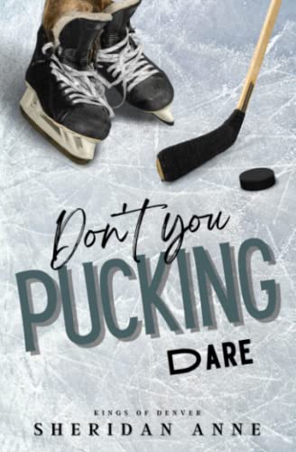 Don't You Pucking Dare (Kings Of Denver, Band 4)