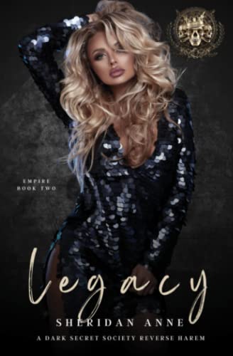 Legacy: A Dark Secret Society Reverse Harem (Empire, Band 2)