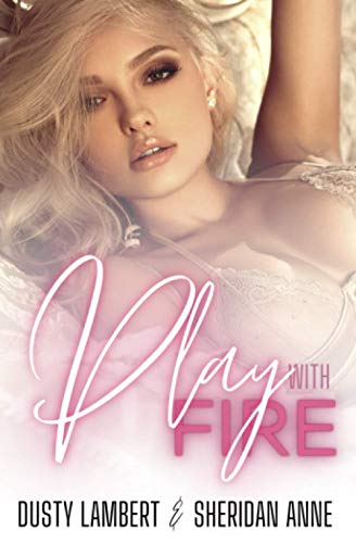 Play With Fire: A Single Mother Fireman Contemporary Romance Play With Fire: A Single Mother Fireman Contemporary Romance von Independently published