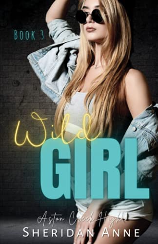 Wild Girl: Aston Creek High (Book 3) von Independently published