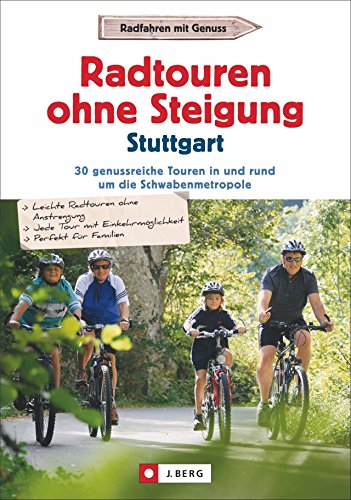 Fahrrad Stuttgart: Radtouren ohne Anstiege Stuttgart. 30 genussreiche Touren in und um die Schwabenmetropole mit Insider-Tipps und Fahrradkarten. ... ... Touren in und rund um die Schwabenmetropole von J.Berg