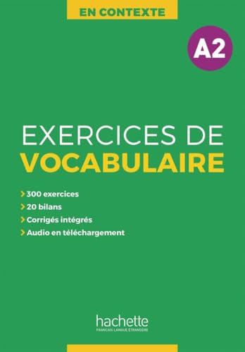 Exercices de Vocabulaire A2: Übungsbuch mit Lösungen, Audios als Download und Transkriptionen (En Contexte – Exercices de vocabulaire)
