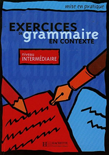 Exercices de grammaire en contexte, niveau intermédiaire (Livre de l'élève): Livre de l'eleve A2 - niveau intermedi von Hachette Francais Langue Etrangere