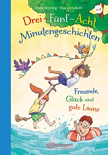 3-5-8-Minutengeschichten. Freunde, Glück und gute Laune: Fantasievolle Geschichten-Sammlung mit 21 Abenteuern über Freundschaft, Mut und das Miteinander zum Vorlesen für Kinder ab 4 Jahren