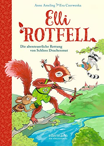 Elli Rotfell 1. Die abenteuerliche Rettung von Schloss Drachenmut: Lustig-chaotische Freundschaftsgeschichte zum Vor- und Selberlesen für Kinder ab 6 Jahren Elli Rotfell 1. Die abenteuerliche Rettung von Schloss Drachenmut: Lustig-chaotische Freundschaftsgeschichte zum Vor- und Selberlesen für Kinder ab 6 Jahren