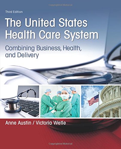 The United States Health Care System: Combining Business, Health, and Delivery von Pearson