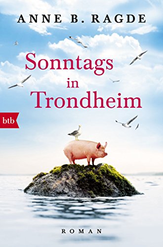 Sonntags in Trondheim: Roman (Die Lügenhaus-Serie, Band 4) von Btb