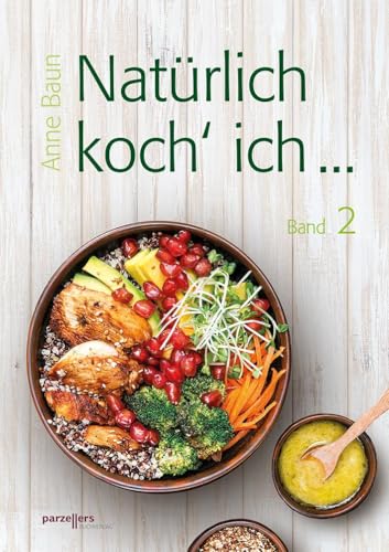 Natürlich koch´ ich...: Band 2 von Parzellers Buchverlag