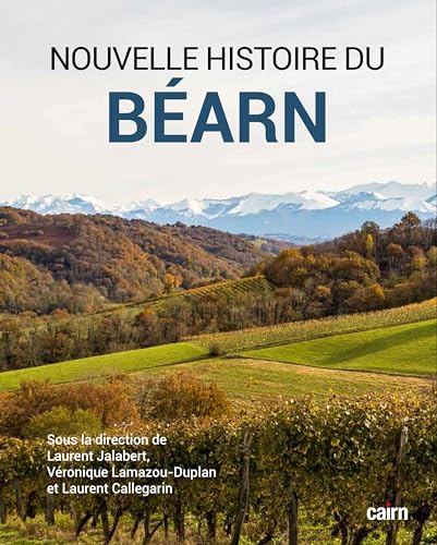 Nouvelle histoire du Béarn von Editions Cairn