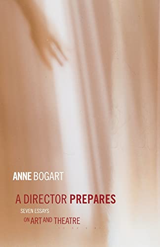 A Director Prepares: Seven Essays on Art and Theatre von Routledge
