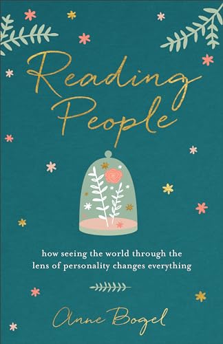 Reading People: How Seeing The World Through The Lens Of Personality Changes Everything von Baker Books