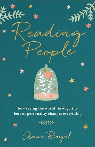 Reading People: How Seeing The World Through The Lens Of Personality Changes Everything Reading People: How Seeing The World Through The Lens Of Personality Changes Everything