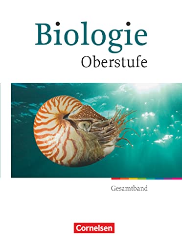 Biologie Oberstufe - Allgemeine Ausgabe - Gesamtband Oberstufe - Schülerbuch: Schulbuch von Cornelsen Verlag GmbH