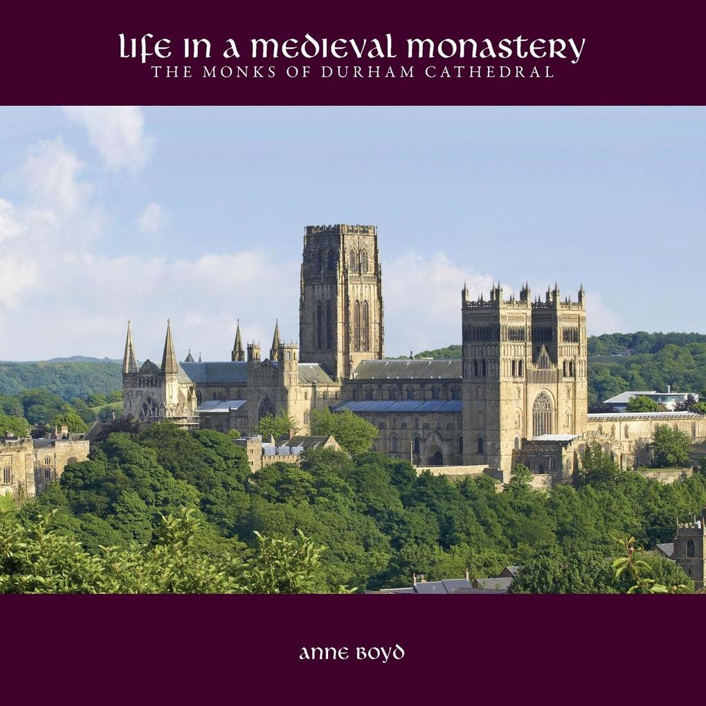 Life in a Medieval Monastery von Sacristy Press