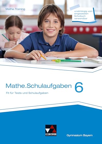 mathe.delta – Bayern / mathe.delta BY Schulaufgaben 6: Mathematik für das Gymnasium / Fit für Tests und Schulaufgaben (mathe.delta – Bayern: Mathematik für das Gymnasium) von Buchner, C.C. Verlag