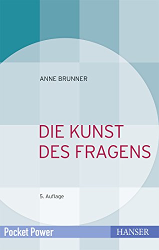 Die Kunst des Fragens (Pocket Power)