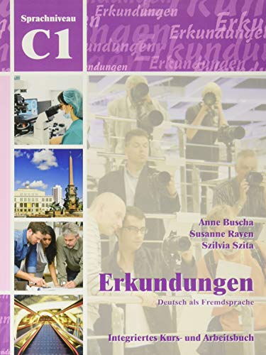 Erkundungen Deutsch als Fremdsprache C1: Integriertes Kurs- und Arbeitsbuch: Kurs- und Arbeitsbuch C1 mit CD von Schubert Musical Instruments