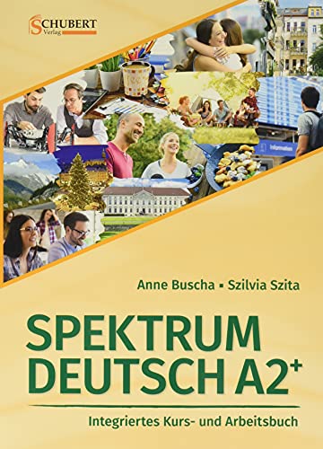 Spektrum Deutsch A2+: Integriertes Kurs- und Arbeitsbuch für Deutsch als Fremdsprache: Kurs- und Ubungsbuch A2+ mit CDs (2) und Losungsheft
