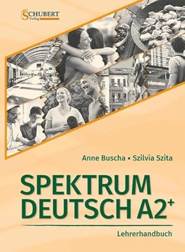 Spektrum Deutsch A2+: Lehrerhandbuch: Lehrerhandbuch A2+