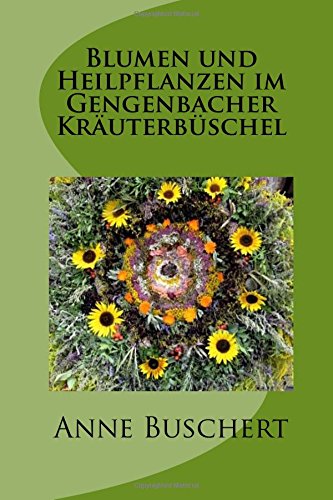 Blumen und Heilpflanzen im Gengenbacher Kräuterbüschel