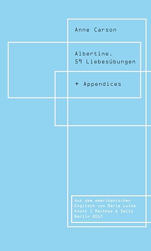 Albertine. 59 Liebesübungen: + Appendices: + Appendizes von Matthes & Seitz Verlag