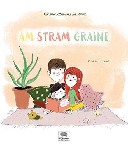 Am stram graine Am stram graine