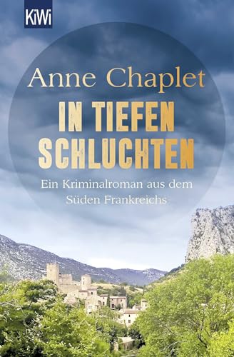 In tiefen Schluchten: Ein Kriminalroman aus dem Süden Frankreichs von Kiepenheuer & Witsch GmbH