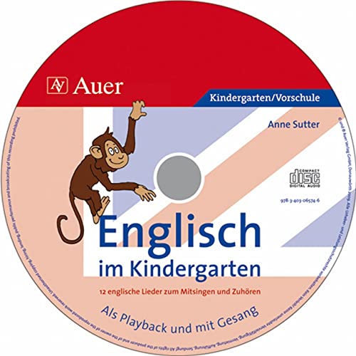 Englisch im Kindergarten (Audio-CD): 12 englische Lieder zum Mitsingen und Zuhören, als Playback und mit Gesang (Kindergarten) von Auer Verlag i.d.AAP LW