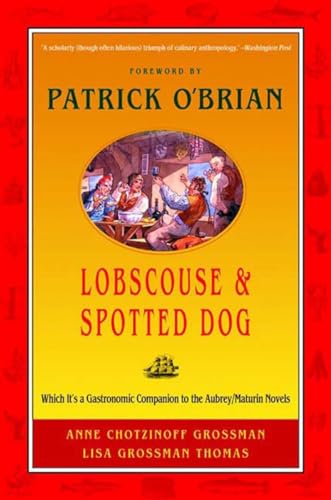 Lobscouse & Spotted Dog: Which It's a Gastronomic Companion to the Aubrey/Maturin Novels von W. W. Norton & Company