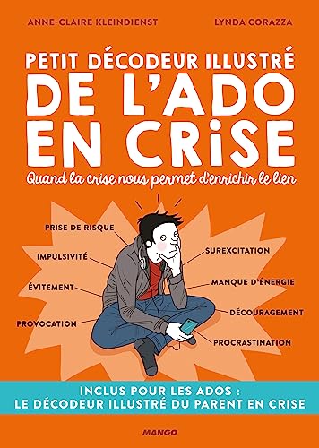 Petit décodeur illustré de l'ado en crise: Quand la crise nous permet d'enrichir le lien