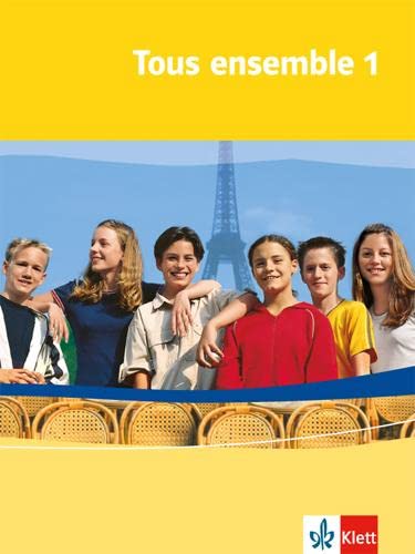 Tous ensemble 1: Schulbuch (flexibler Einband) 1. Lernjahr: Französisch als 2. Fremdsprache. Realschule / Gesamtschule (Tous ensemble. Ausgabe ab 2004) von Klett Ernst /Schulbuch